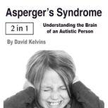 Aspergers Syndrome, David Kelvins