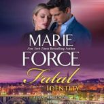 Fatal Identity, Marie Force