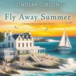 Fly Away Summer, Lindsay Gibson