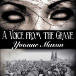 A Voice from the Grave, Yvonne Mason