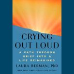 Crying Out Loud, Laura Berman, Ph.D.