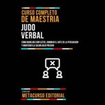 Curso Completo De Maestria Judo Verba..., Metacurso Editorial