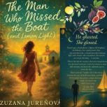 The Man Who Missed the Boat and Lemo..., Zuzana Jurenova