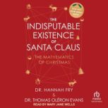 The Indisputable Existence of Santa C..., Thomas Oleron Evans