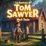 Las Aventuras de Tom Sawyer, Mark Twain