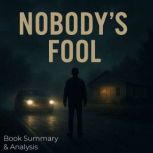 Nobodys Fool Book Summary  Analysi..., Jack Rylan