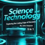 Science and Technology, John Harpoon