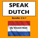Speak Dutch, Vincent Noot