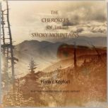 Cherokees of the Smoky Mountains, Horace Kephart