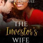 THE INVESTORS WIFE, Rose Fresquez