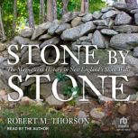 Stone by Stone, Robert M. Thorson
