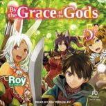 By the Grace of the Gods Volume 5, Roy