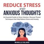 Reduce Stress and Anxious Thoughts, Mirelle Blake