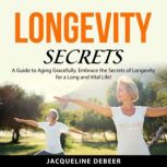 Longevity Secrets, Jacqueline DeBeer