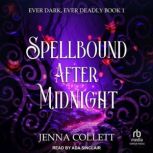 Spellbound After Midnight, Jenna Collett