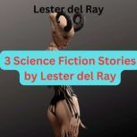 Lester del Ray  3 Science Fiction St..., Lester del Ray