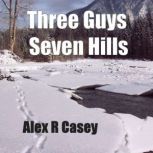 3 Guys Seven Hills, Alex R Casey