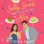 Salty, Spiced and a Little Bit Nice, Cynthia Timoti