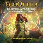 EcoQueen, Joanna Measer Kanow