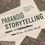 Paranoid Storytelling, Judson Merrill