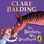 The Racehorse Who Disappeared, Clare Balding