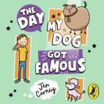The Day My Dog Got Famous, Jen Carney