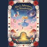 Alices Adventures in Wonderland, Lewis Carroll