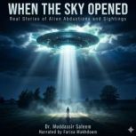 When the Sky Opened Real Stories of ..., Dr. Muddassir Saleem