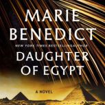 Daughter of Egypt, Marie Benedict