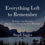 Everything Left to Remember, Steph Jagger