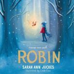 Robin, Sarah Ann Juckes