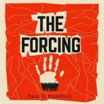 The Forcing, Paul E. Hardisty