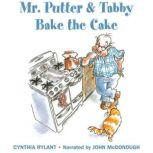 Mr. Putter  Tabby Bake the Cake, Cynthia Rylant