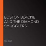 Boston Blackie and The Diamond Smuggl..., Carl Amari