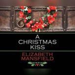 Christmas Kiss, A, Elizabeth Mansfield
