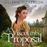 A Viscount's Proposal, Melanie Dickerson