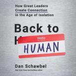 Back to Human, Dan Schawbel