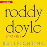 Bullfighting, Roddy Doyle