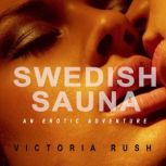 Swedish Sauna, Victoria Rush