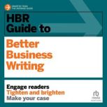 HBR Guide to Better Business Writing, Bryan A. Garner