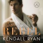 The Rebel, Kendall Ryan