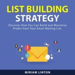 List Building Strategy, Miriam Linton