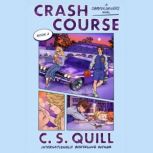 Crash Course, C. S. Quill