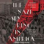 The Nazi Spy Ring in America, Rhodri JeffreysJones