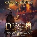 Dragon Heart Book 5: Sea of Sorrow, Kirill Klevanski