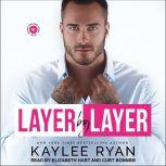 Layer by Layer, Kaylee Ryan