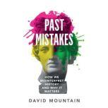 Past Mistakes, David Mountain