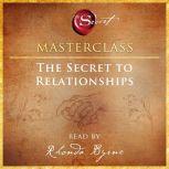 The Secret to Relationships Masterclass, Rhonda Byrne