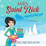 Mrs. Saint Nick, Caroline Mickelson