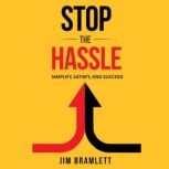 Stop the Hassle, Jim Bramlett